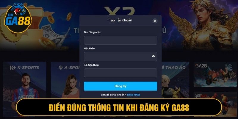 Đăng ký tài khoản Ga88 cần điền đúng thông tin cá nhân